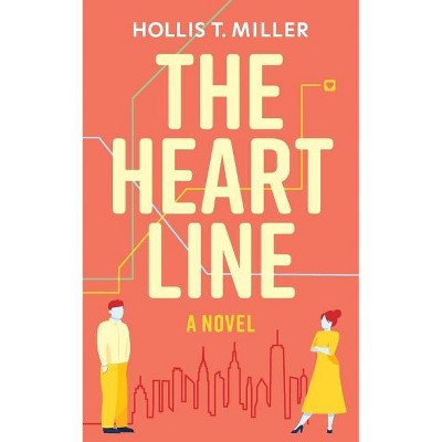 The Heart Line - by  Hollis T Miller (Paperback)