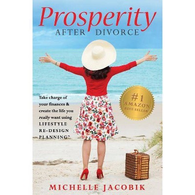 Prosperity After Divorce - by  Michelle Jacobik (Paperback)