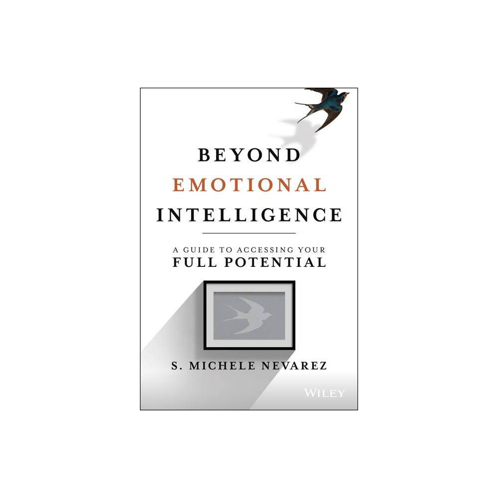 ISBN 9781119800200 product image for Beyond Emotional Intelligence - by S Michele Nevarez (Hardcover) | upcitemdb.com