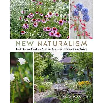 New Naturalism - by  Kelly D Norris (Hardcover)