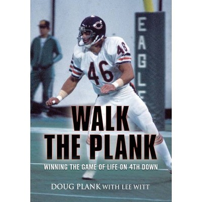 Walk the Plank - by  Doug Plank & Lee Witt (Paperback)