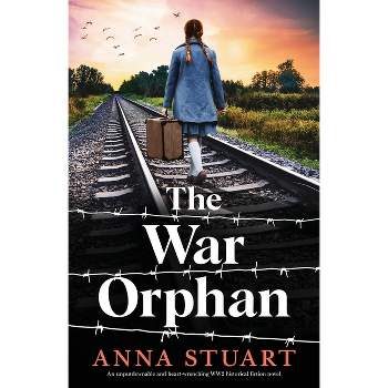 The War Orphan - (Women of War) by  Anna Stuart (Paperback)