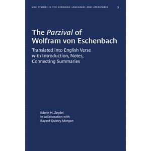 The Parzival of Wolfram Von Eschenbach - (University of North Carolina Studies in Germanic Languages a) (Paperback) - 1 of 1