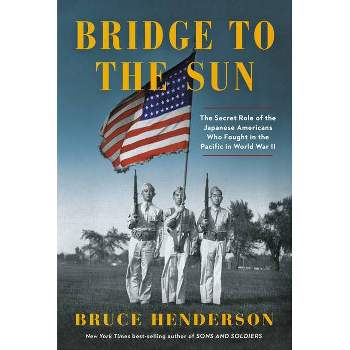 Bridge to the Sun - by  Bruce Henderson (Hardcover)