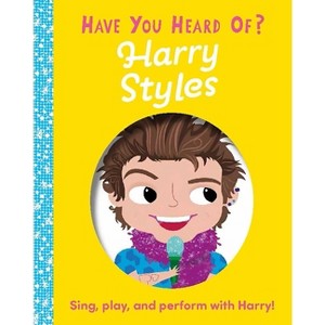 Have You Heard of Harry Styles? - by  Editors of Silver Dolphin Books (Board Book) - 1 of 4