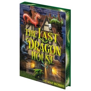 The Last Dragon House - by  LIV Mae Morris (Hardcover) - 1 of 1