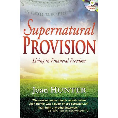  Supernatural Provision - by  Joan Hunter (Mixed Media Product) 