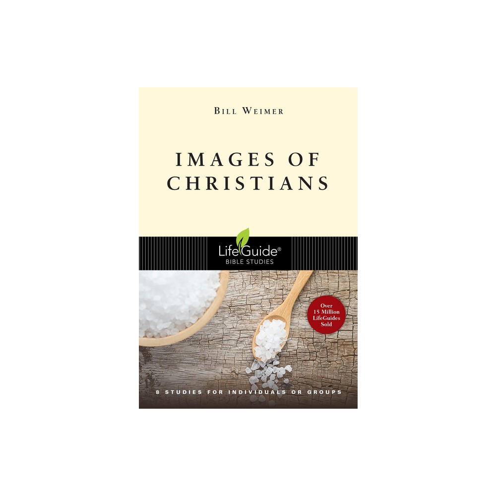 ISBN 9780830831180 product image for Images of Christians - (Lifeguide Bible Studies) by Bill Weimer (Paperback) | upcitemdb.com