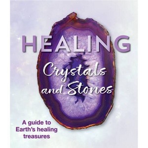Healing Crystals and Stones - by  Publications International Ltd (Paperback) - 1 of 1