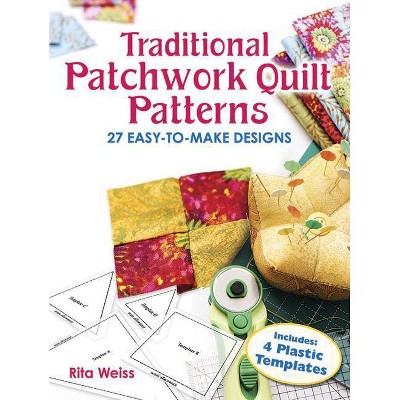 Traditional Patchwork Quilt Patterns - (Dover Quilting) 81st Edition by  Rita Weiss (Paperback)