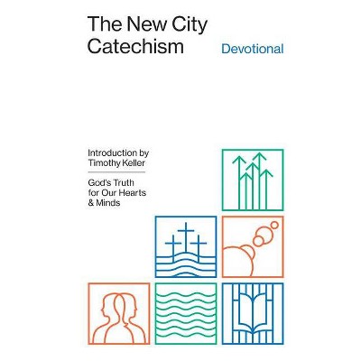 The New City Catechism Devotional - (Gospel Coalition) by  Collin Hansen (Hardcover)