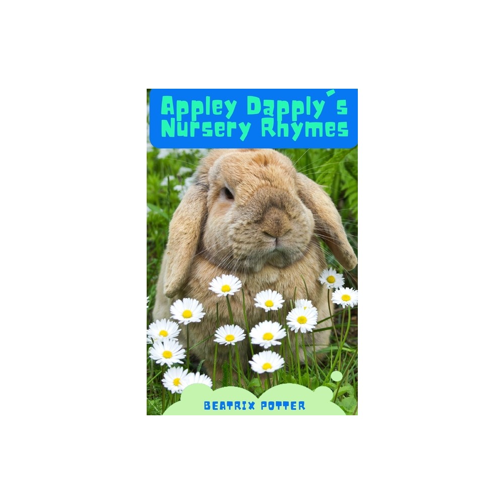 Appley Dapplys Nursery Rhymes - by Beatrix Potter (Paperback)