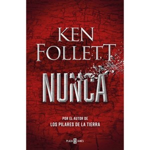 Nunca / Never - by  Ken Follett (Paperback) - 1 of 1