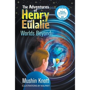 The Adventures of Henry and Eulalie - by  Mushin Knott (Paperback) - 1 of 1
