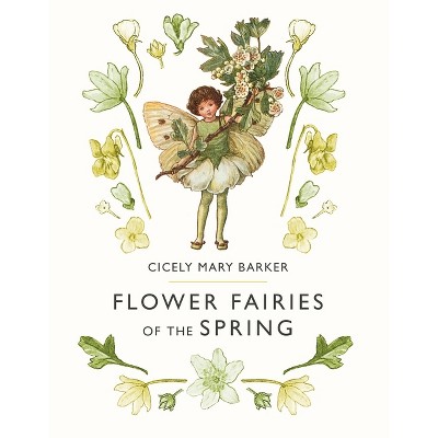 Flower Fairies of the Spring - by Cicely Mary Barker (Hardcover)