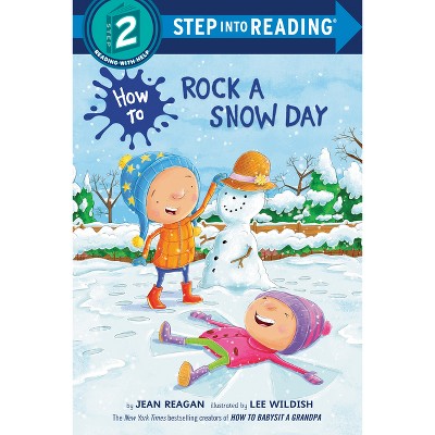 How To Rock A Snow Day - (step Into Reading) By Jean Reagan (paperback ...