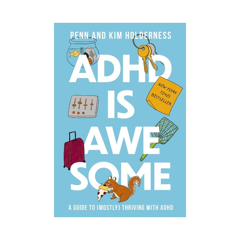 ADHD Is Awesome - by  Penn Holderness & Kim Holderness (Hardcover), 1 of 2