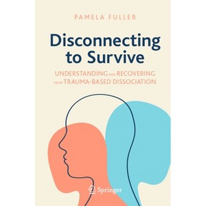 Disconnecting to Survive - (Copernicus Books) by Pamela Fuller - 1 of 1