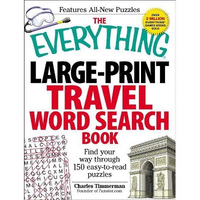 The Everything Large-Print Travel Word Search Book - (Everything(r)) Large Print by  Charles Timmerman (Paperback)