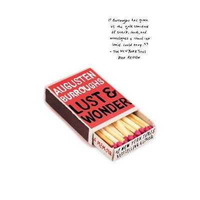 Lust & Wonder - by  Augusten Burroughs (Paperback)