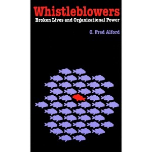Whistleblowers - by  C Fred Alford (Paperback) - 1 of 1