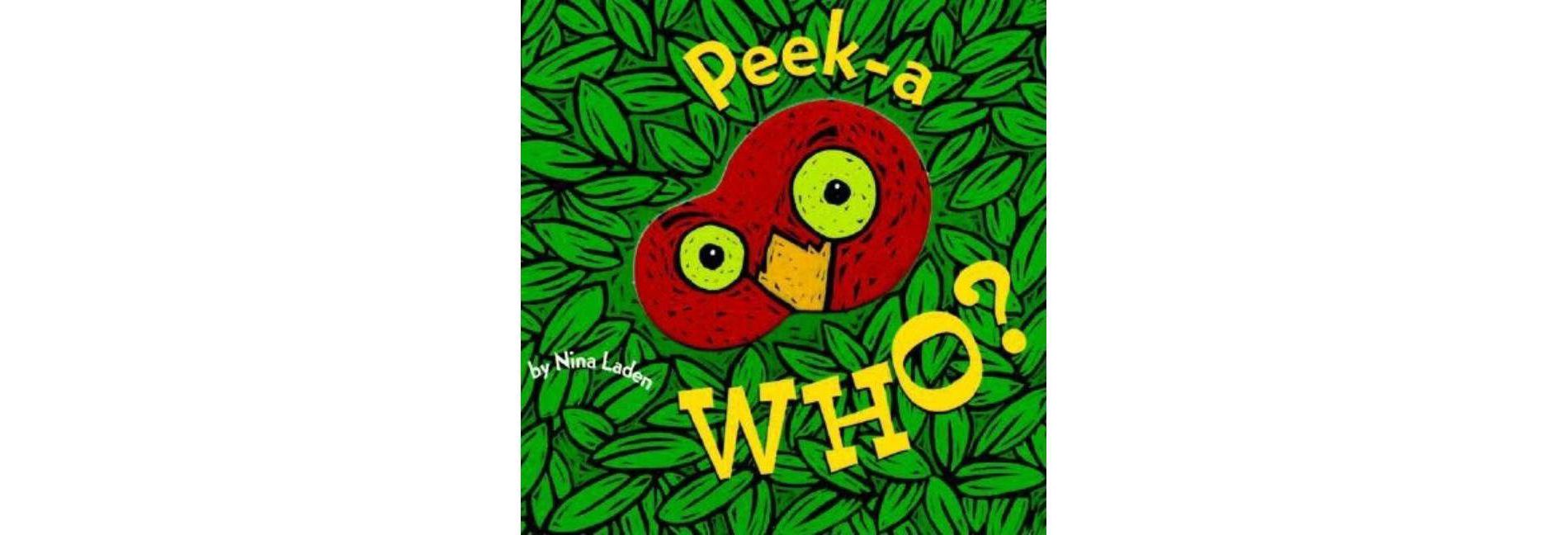Peek-A-Who by Nina Laden (Board Book)