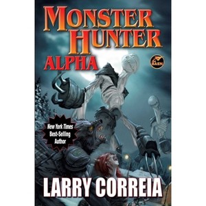 Monster Hunter Alpha - by  Larry Correia (Paperback) - 1 of 1