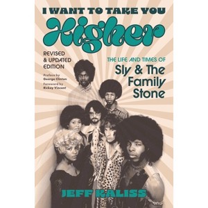 I Want to Take You Higher - by  Jeff Kaliss (Paperback) - 1 of 1