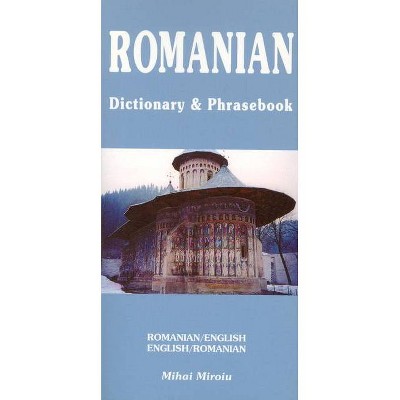 Romanian-English/English-Romanian Dictionary & Phrasebook - by  Mihai Miroiu (Paperback)