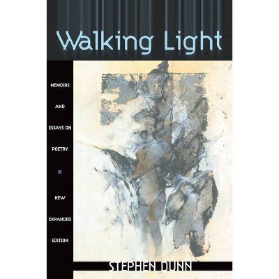 Walking Light - (American Readers) by  Stephen Dunn (Paperback)