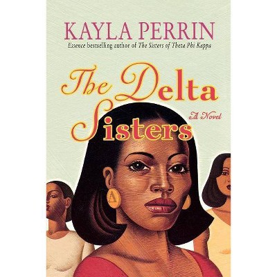 The Delta Sisters - by  Kayla Perrin (Paperback)