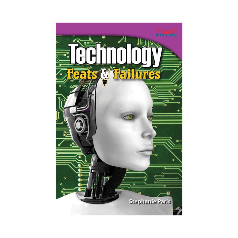 Technology - (Time for Kids(r) Informational Text) 2nd Edition by  Stephanie Paris (Paperback), 1 of 2