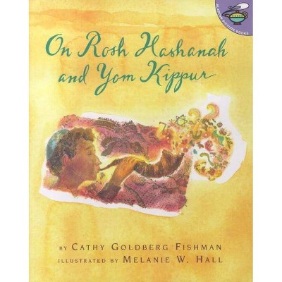 On Rosh Hashanah and Yom Kippur - (Aladdin Paperbacks) by  Cathy Goldberg Fishman (Paperback)