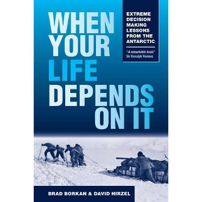 When Your Life Depends on It - by  Brad Borkan & David Hirzel (Paperback)