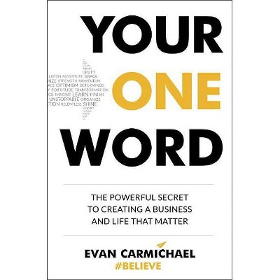 Your One Word - by  Evan Carmichael (Hardcover)