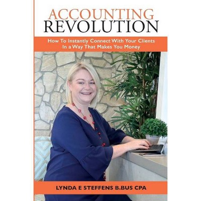 Accounting Revolution - by  Lynda Steffens (Paperback)