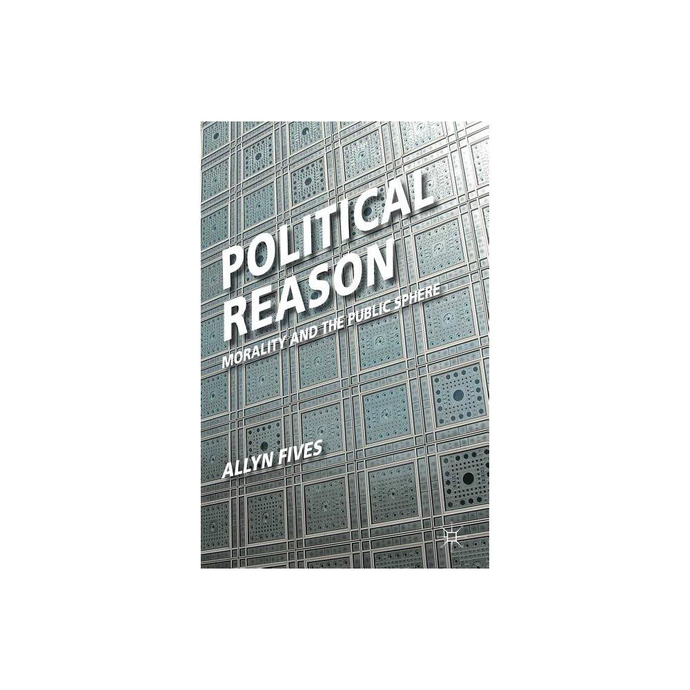 ISBN 9780230238985 product image for Political Reason - by A Fives (Hardcover) | upcitemdb.com