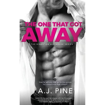 The One That Got Away - by  A J Pine (Paperback)