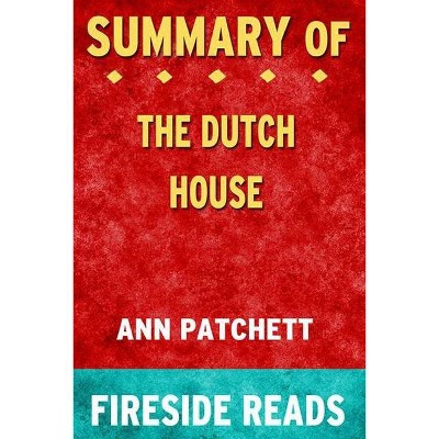 Summary of The Dutch House - by  Fireside Reads (Paperback)