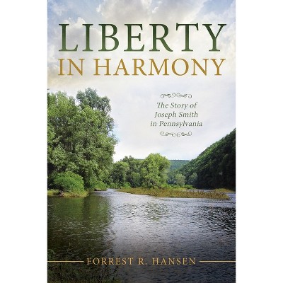 Liberty in Harmony - by  Forrest R Hansen (Paperback)
