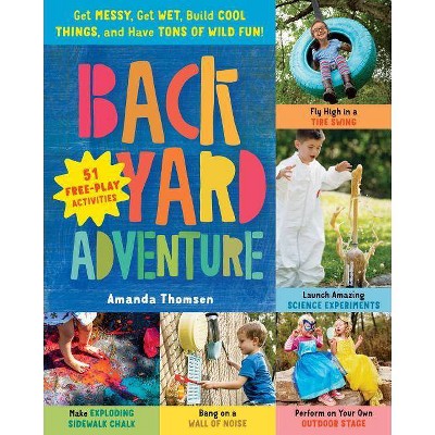 Backyard Adventure - by  Amanda Thomsen (Paperback)