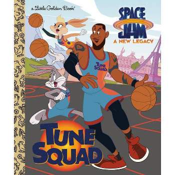 Tune Squad (Space Jam: A New Legacy) - (Little Golden Book) by  Golden Books (Hardcover)