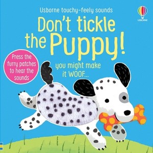Don't Tickle the Puppy! - (Don't Tickle Touchy Feely Sound Books) by  Sam Taplin (Board Book) - 1 of 1