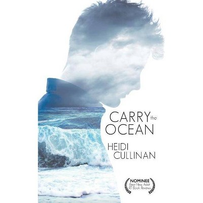 Carry the Ocean - (Roosevelt) by  Heidi Cullinan (Paperback)