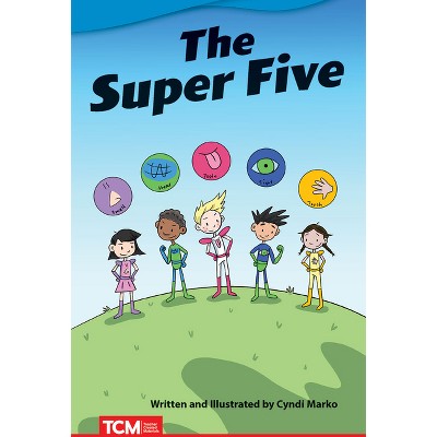 The Super Five - (Literary Text) by  Cyndi Marko (Paperback)
