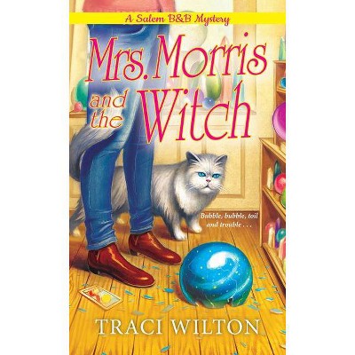 Mrs. Morris and the Witch - (A Salem B&b Mystery) by  Traci Wilton (Paperback)