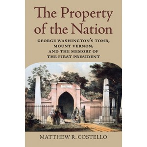 The Property of the Nation - by  Matthew R Costello (Paperback) - 1 of 1