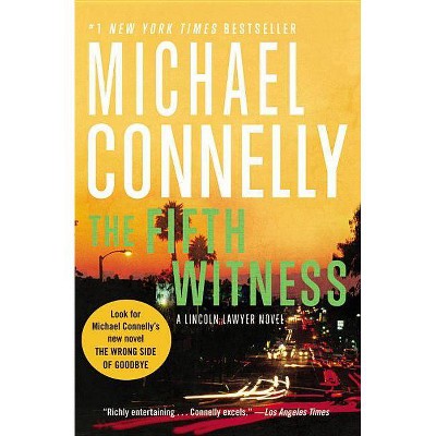 The Fifth Witness - (Lincoln Lawyer Novel) by  Michael Connelly (Paperback)