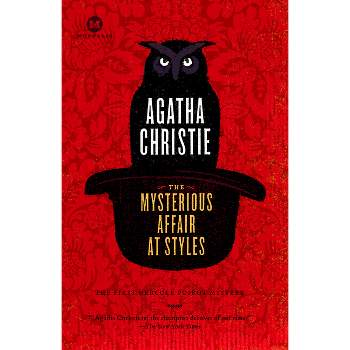 The Mysterious Affair at Styles - by  Agatha Christie (Paperback)