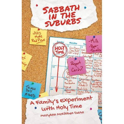 Sabbath in the Suburbs - (Young Clergy Women Project) by  Maryann McKibben Dana (Paperback)